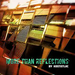 Picture for song 'MORE THAN REFLECTIONS' by artist 'Kostistlac'