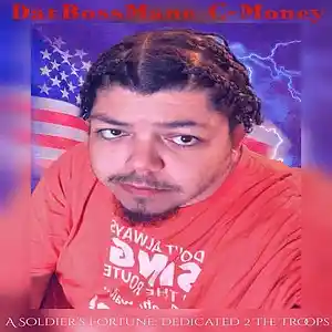 Picture for song 'A Soldiers Fortune (Dedicated 2 The Troops)' by artist 'DatBossMane C-Money'