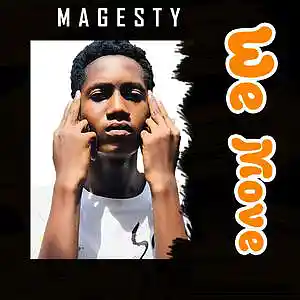 Picture for song 'We MoVe' by artist 'MAGESTY'