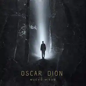 Picture for song 'MUCHO MIEDO' by artist 'Oscar Dion'