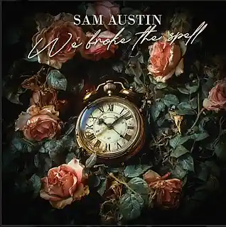 Picture for song 'WE BROKE THE SPELL.live demo' by artist 'Sam Austin'