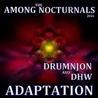 Picture for song 'AMONG the NOCTURNALS - ADAPTATION - DRUMNJON & DHW' by artist 'Drumnjon'