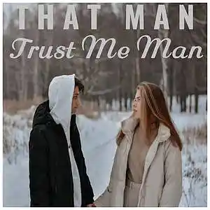 Picture for song '*FREE* Trust Me Man' by artist 'That Man'