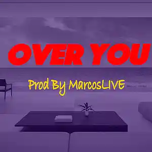 Picture for song 'Over You' by artist 'MarcosLIVE'