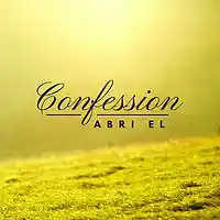 Picture for song 'Abri El - Confession' by artist 'Abri EL'
