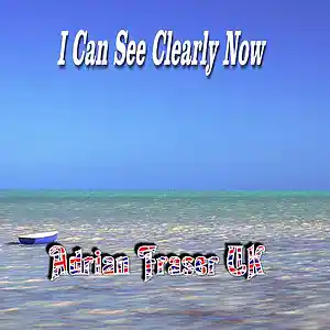 Picture for song 'I Can See Clearly Now' by artist 'Adrian Fraser UK'