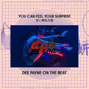 Picture for song 'you can feel your surprise' by artist 'DeePayne'