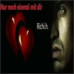 Picture for song 'Nur noch einmal mit dir' by artist 'Richi.h.'