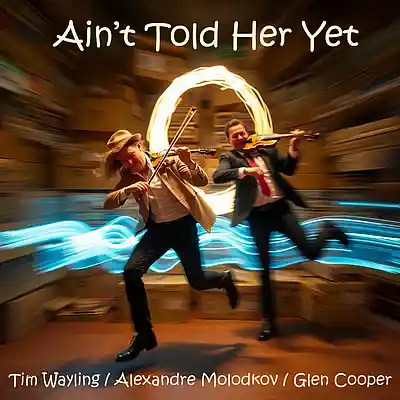 Picture for song 'Ain't Told Her Yet' by artist 'Alexander Molodkov'