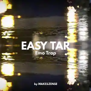 Picture for song 'Easy Tar' by artist 'MAKESZENSE'