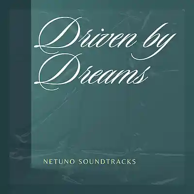 Picture for song 'Driven By Dreams' by artist 'Netuno Soundtracks'