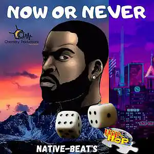Picture for song '"NOW OR NEVER' by artist 'CHEMISTRY-PRODUCTIONS'