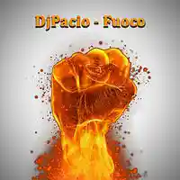 Picture for song 'Fuoco' by artist 'DjPacio'