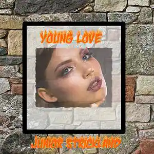 Picture for song 'YOUNG LOVE!!!!!!!!!!!' by artist 'JUNIOR STRICKLAND'