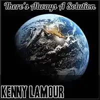 Picture for song 'There's Always A Solution Featuring Michael Lusk' by artist 'Kenny Lamour'