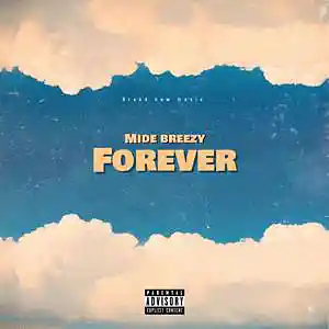 Picture for song 'Forever' by artist 'Midebreezy'