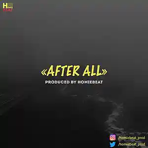 Picture for song 'After All' by artist 'Homiebeat'