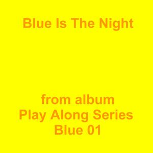 Picture for song 'Blue Is The Night' by artist 'Jean-Marc Lozach'