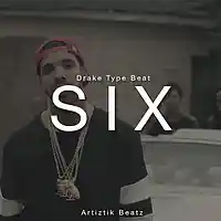Picture for song 'Six (Drake)' by artist 'Artiztik Beatz'