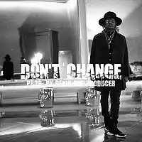 Picture for song '*NEW* DON'T CHANGE' by artist 'Denis The Producer'