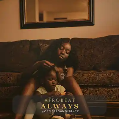 Picture for song 'ALWAYS - Afrobeat' by artist 'OfficialDanoeBeatz'