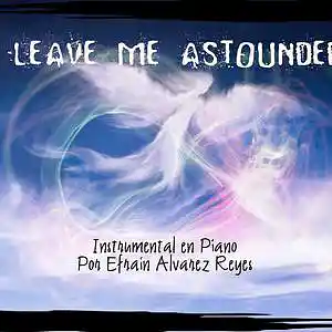 Picture for song 'Estoy asombrado' by artist 'Themelodysong'