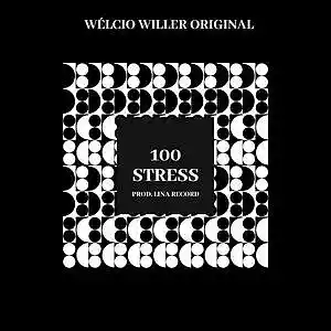 Picture for song '100 Stress' by artist 'Welcio Willer'