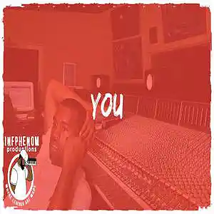 Picture for song 'You (Sample Type Beat)' by artist 'InfPhenom'