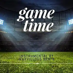Picture for song 'Game Time' by artist 'Marvillous Beats'