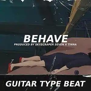 Picture for song 'Guitar Type Beat - Behave' by artist 'Skyscraper Seven'
