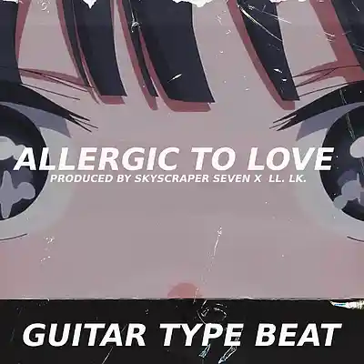 Picture for song 'Melodic Guitar Type Beat - Allergic To Love' by artist 'Skyscraper Seven'