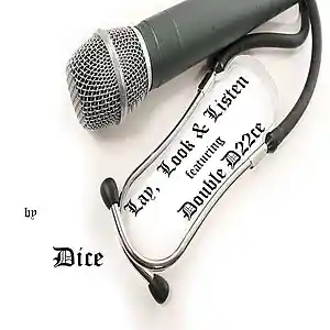 Picture for song 'LaY, LooK, & ListeN (Feat. Double D22ce)' by artist 'DiCE-aka-The-Diggity-D'
