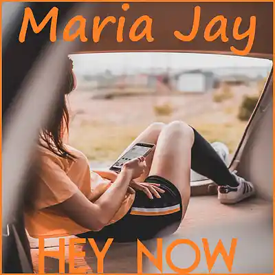 Picture for song 'Hey Now' by artist 'Maria Jay'