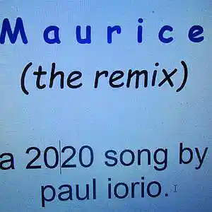 Picture for song 'MAURICE (remix), written by paul iorio.' by artist 'Paul Iorio'