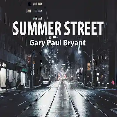 Picture for song 'Summer Street' by artist 'Gary Paul Bryant'