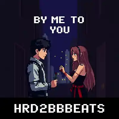 Picture for song 'By Me To You' by artist 'HRD2BBEATS'