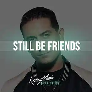 Picture for song 'Still Be Friends' by artist 'KenNYMusix'