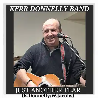Picture for song 'Just Another Tear (K.Donnelly W.Jacobs)' by artist 'Kerr Donnelly Band'