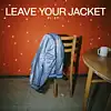 Song picture of 'Leave Your Jacket'