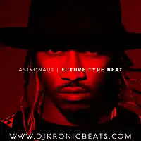 Picture for song 'Astronaut (BUY 1 GET 1 FREE)' by artist 'DJ Kronic Beats'