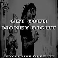 Picture for song 'Get Your Money Right (free D/L)' by artist 'Exclusive DJ Beatz'