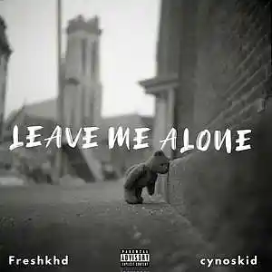 Picture for song 'LEAVE ME ALONE X Cynoskid' by artist 'FRESHKHDD'
