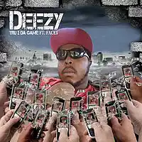 Picture for song 'Tru 2 Da Game FT. Face$' by artist 'LIL DEEZY 1990'