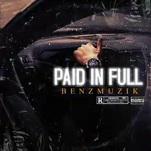 Picture for song 'Paid In Full (Buy 1 Get 4 FREE)' by artist 'BenzMuzik'