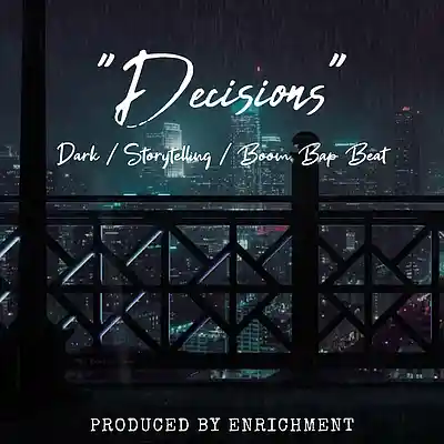 Picture for song 'Decisions (Dark / Storytelling / Boom Bap Beat)' by artist 'Enrichment'