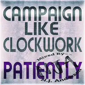 Picture for song 'Campaign Like Clockwork Patiently mixed by NJA' by artist 'Songs Mixed By NJ Anderson'