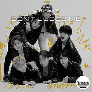 Picture for song 'Don't Judge Me (K-Pop, BLACKPINK x BTS Type Beat)' by artist 'The ARTISANS'