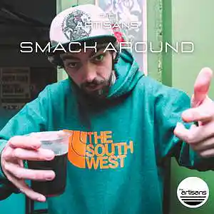 Picture for song 'Smack Around (Hip Hop, Leaf Dog Type Beat)' by artist 'The ARTISANS'