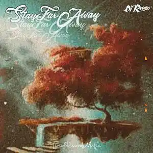 Picture for song 'Stay far away' by artist 'DJ Ruso'