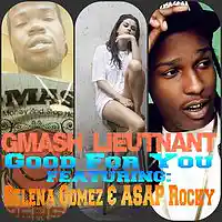Picture for song 'Good For You (feat: Selena Gomez & ASAP Rocky)' by artist 'GMASH Lieutnant'